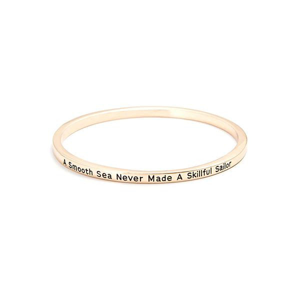 A Smooth Sea Never Made A Skilled Sailor Bangle